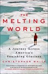 The Melting World - Christopher White - 9781250028853