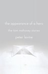 The Appearance of a Hero - Peter Levine - 9781250031341