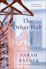The Other Half - Sarah Rayner - 9781250034724