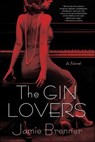 The Gin Lovers - Jamie Brenner - 9781250036308
