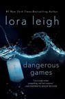 DANGEROUS GAMES - LEIGH LORA LEIGH - 9781250036704
