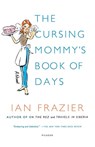 Cursing Mommy's Book of Days - Ian Frazier - 9781250037763