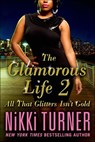 The Glamorous Life 2 - Nikki Turner - 9781250038852