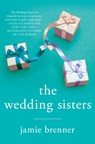 The Wedding Sisters - Jamie Brenner - 9781250045744