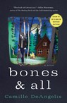 Deangelis, C: BONES & ALL - Camille Deangelis - 9781250046529