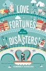 Love Fortunes and Other Disasters - Kimberly Karalius - 9781250047205