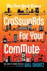 New York Times Crosswords for Your Commute - The New York Times - 9781250049230