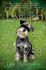 Lawyer for the Dog - ROBINSON,  Lee - 9781250052414
