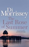 The Last Rose of Summer - Di Morrissey - 9781250053435