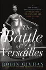 The Battle of Versailles - Robin Givhan - 9781250053855