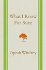 What I Know For Sure - Oprah Winfrey - 9781250054074