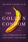 The Golden Condom - Jeanne Safer - 9781250055767