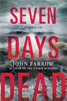 Seven Days Dead - John Farrow - 9781250057693