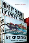 Ninety Percent of Everything - Rose George - 9781250058294