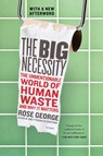 The Big Necessity - Rose George - 9781250058300