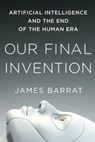 Our Final Invention - James Barrat - 9781250058782