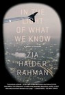 IN THE LIGHT OF WHAT WE KNOW - ZIA HAIDER RAHMAN - 9781250062376