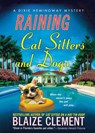 Raining Cat Sitters and Dogs - Blaize Clement - 9781250063106