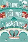 Love Fortunes and Other Disasters - Kimberly Karalius - 9781250063601