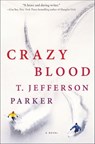 Crazy Blood - T. Jefferson Parker - 9781250064080