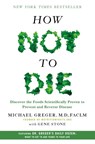 How Not to Die - M.D. Michael Greger ; Gene Stone - 9781250066114