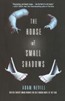 House of Small Shadows - Adam Nevill - 9781250068811