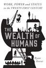 The Wealth of Humans - AVENT,  Ryan - 9781250075802