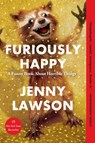 Furiously Happy - Jenny Lawson - 9781250077028