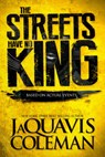 The Streets Have No King - JaQuavis Coleman - 9781250081278