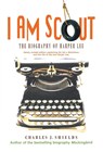 I Am Scout - Charles J Shields - 9781250082213