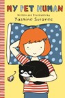 My Pet Human - Yasmine Surovec - 9781250084927