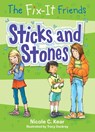 The Fix-It Friends: Sticks and Stones - Nicole C. Kear - 9781250085863