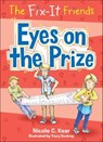 The Fix-It Friends: Eyes on the Prize - Nicole C. Kear - 9781250086730