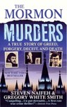 The Mormon Murders - Steven Naifeh ; Gregory White Smith - 9781250087423