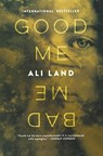 Good Me Bad Me - Ali Land - 9781250087669