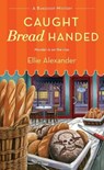 Caught Bread Handed - Ellie Alexander - 9781250088031