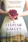 Perfume Garden - Kate Lord Brown - 9781250091406