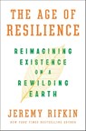 The Age of Resilience - Jeremy Rifkin - 9781250093554