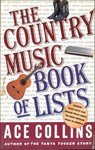 The Country Music Book of Lists - Ace Collins - 9781250096210
