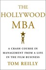 The Hollywood MBA - Tom Reilly - 9781250099198