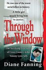 Through the Window - Diane Fanning - 9781250099433