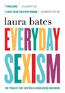Everyday Sexism - Laura Bates - 9781250100184