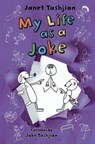 My Life as a Joke - Janet Tashjian - 9781250103888
