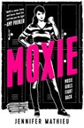 Moxie - Jennifer Mathieu - 9781250104267