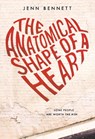 The Anatomical Shape of a Heart - Jenn Bennett - 9781250104274