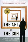 The Art of the Con - Anthony M. Amore - 9781250108609