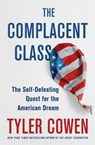 The Complacent Class - Tyler Cowen - 9781250108692