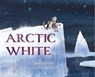 Arctic White - Danna Smith - 9781250109194