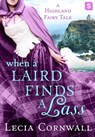 When a Laird Finds a Lass - Lecia Cornwall - 9781250111623