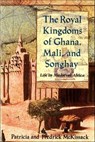 The Royal Kingdoms of Ghana, Mali, and Songhay - Patricia McKissack ; Fredrick McKissack - 9781250113511